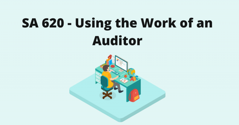 SA 620 - Using the Work of an Auditor