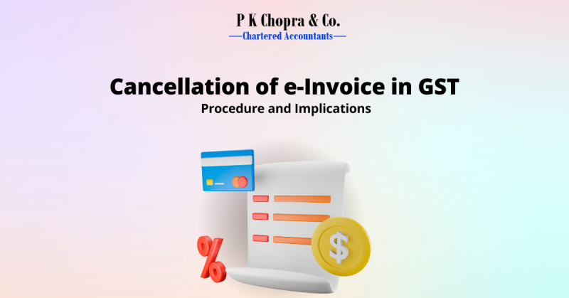 Cancellation of e-Invoice in GST Procedure and Implications