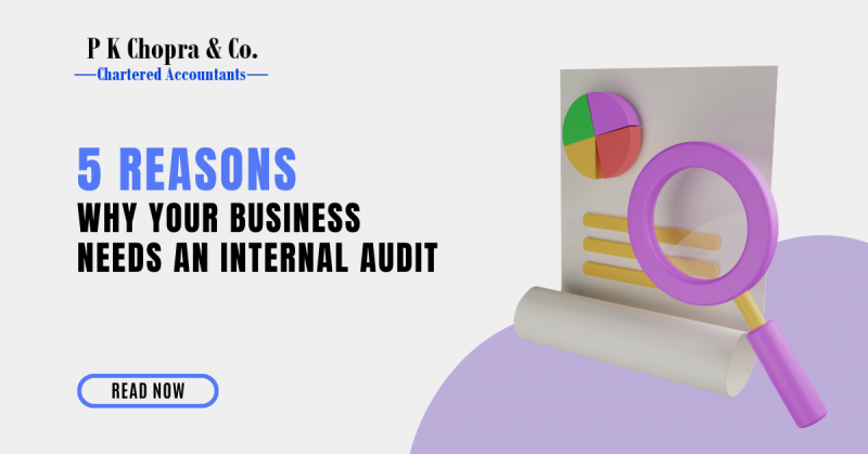 5 Reasons Why Your Business Needs an Internal Audit