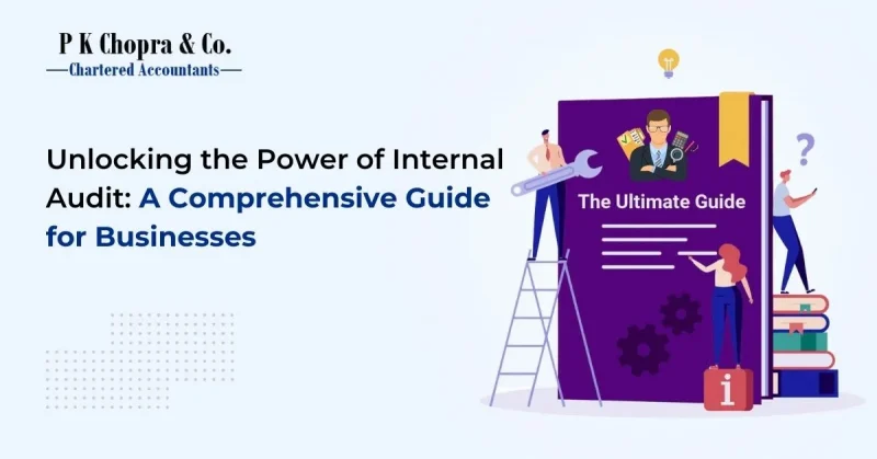 Unlocking the Power of Internal Audit: A Comprehensive Guide for Businesses