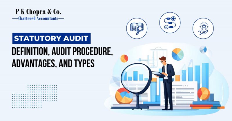 Statutory Audit – Definition, Audit Procedure, Advantages , and Types