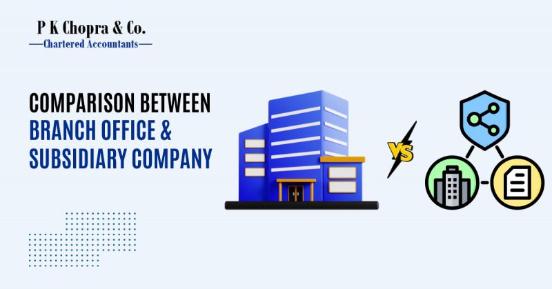 Comparison Between Branch Office & Subsidiary Company