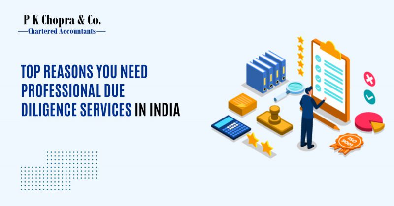 Top Reasons You Need Professional Due Diligence Services in India