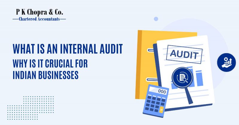 Internal Audit and Why is it Crucial for Indian Businesses