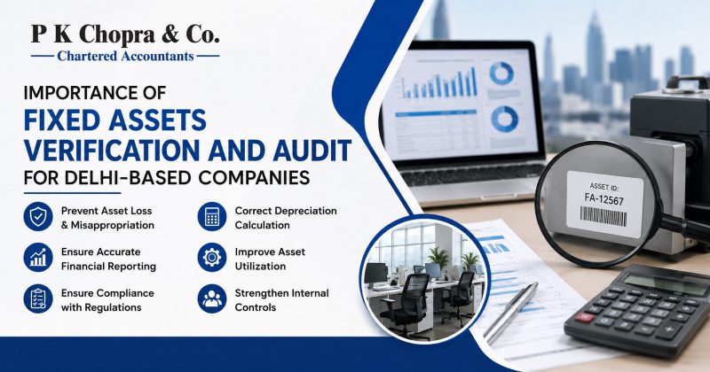 Importance of Fixed Assets Verification and Audit for Delhi-Based Companies